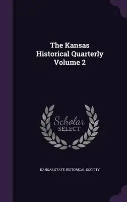 The Kansas Historical Quarterly Volume 2