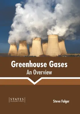 Les gaz à effet de serre : Une vue d'ensemble - Greenhouse Gases: An Overview