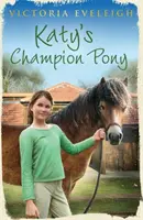 Les poneys de l'Exmoor de Katy : Katy's Champion Pony - Livre 2 - Katy's Exmoor Ponies: Katy's Champion Pony - Book 2