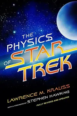 La physique de Star Trek - The Physics of Star Trek