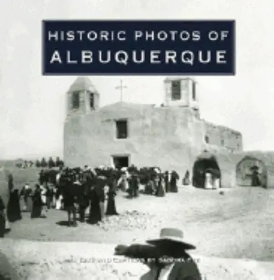 Photos historiques d'Albuquerque - Historic Photos of Albuquerque