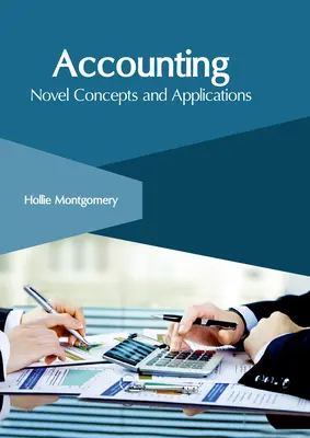 Comptabilité : Nouveaux concepts et applications - Accounting: Novel Concepts and Applications