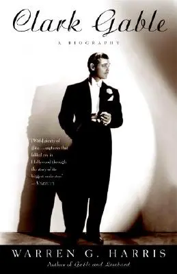 Clark Gable : Biographie - Clark Gable: A Biography