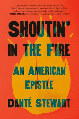 Shoutin' in the Fire : Une épître américaine - Shoutin' in the Fire: An American Epistle