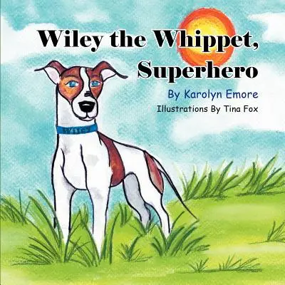 Wiley le Whippet, super-héros - Wiley the Whippet, Superhero