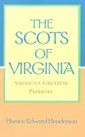 Les Écossais de Virginie : Les plus grands patriotes d'Amérique - The Scots of Virginia: America's Greatest Patriots