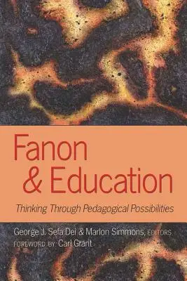 Fanon et l'éducation : réfléchir aux possibilités pédagogiques - Fanon and Education; Thinking Through Pedagogical Possibilities