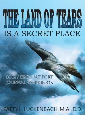 Le pays des larmes : Le pays des larmes est un lieu secret - The Land of Tears: Is a Secret Place
