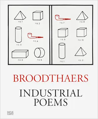 Marcel Broodthaers : Poèmes industriels : Le catalogue complet des plaques 1968-1972 - Marcel Broodthaers: Industrial Poems: The Complete Catalogue of the Plaques 1968-1972