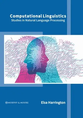 Linguistique informatique : Études sur le traitement du langage naturel - Computational Linguistics: Studies in Natural Language Processing