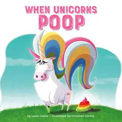 Quand les licornes font caca - When Unicorns Poop