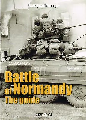 Bataille de Normandie : Le Guide - Battle of Normandy: The Guide