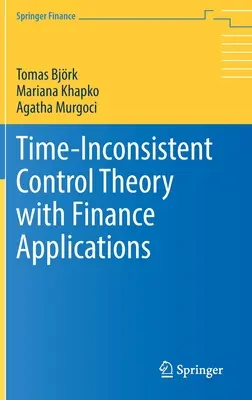Théorie du contrôle incohérent dans le temps et applications financières - Time-Inconsistent Control Theory with Finance Applications