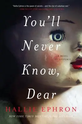 Vous ne saurez jamais, ma chère : Un roman à suspense - You'll Never Know, Dear: A Novel of Suspense