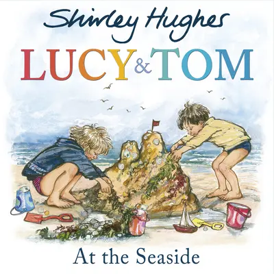 Lucy et Tom au bord de la mer - Lucy and Tom at the Seaside