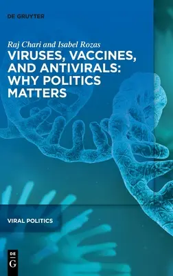 Virus, vaccins et antiviraux : L'importance de la politique - Viruses, Vaccines, and Antivirals: Why Politics Matters