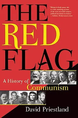 Le drapeau rouge : Une histoire du communisme - The Red Flag: A History of Communism