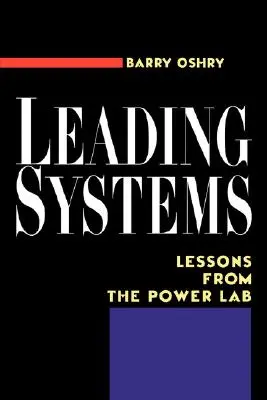 Leading Systems : Les leçons du Power Lab - Leading Systems: Lessons from the Power Lab