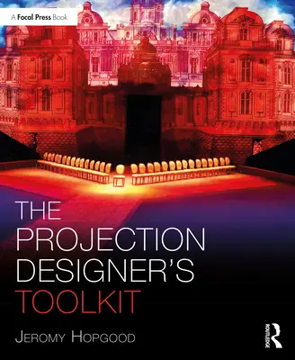 La boîte à outils du concepteur de projection - The Projection Designer's Toolkit