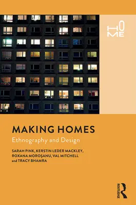 Making Homes : Ethnographie et design - Making Homes: Ethnography and Design