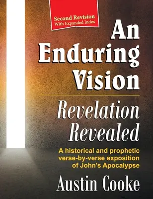 Une vision durable : L'Apocalypse révélée (édition révisée) - An Enduring Vision: Revelation Revealed (Revised Edition)
