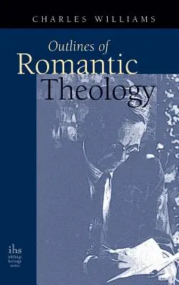 Les grandes lignes de la théologie romantique - Outlines of Romantic Theology