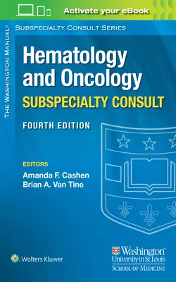 The Washington Manual Hematology and Oncology Subspecialty Consult (en anglais) - The Washington Manual Hematology and Oncology Subspecialty Consult