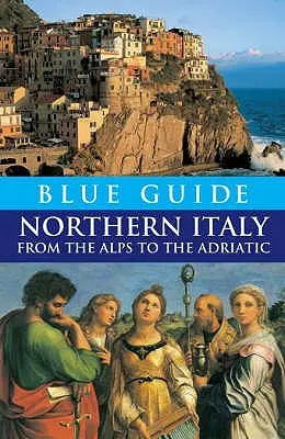 Guide Bleu Italie du Nord - Blue Guide Northern Italy