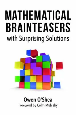 Des casse-tête mathématiques aux solutions surprenantes - Mathematical Brainteasers with Surprising Solutions