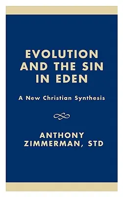 L'évolution et le péché en Eden : Une nouvelle synthèse chrétienne - Evolution and the Sin in Eden: A New Christian Synthesis