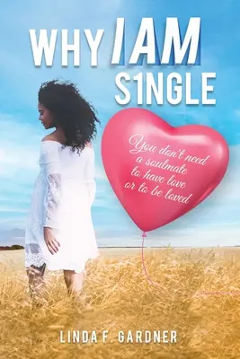 Pourquoi je suis célibataire - Why I Am Single