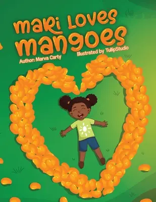 Mari aime les mangues - Mari Loves Mangoes