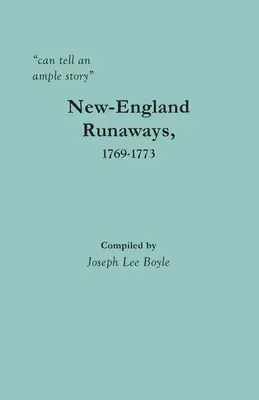 peut raconter une histoire amplement suffisante : Les fugitifs de Nouvelle-Angleterre, 1769-1773 - can tell an ample story: New-England Runaways, 1769-1773