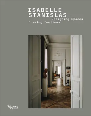 Isabelle Stanislas : Concevoir des espaces, dessiner des émotions - Isabelle Stanislas: Designing Spaces, Drawing Emotions