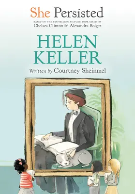 Elle a persisté : Helen Keller - She Persisted: Helen Keller