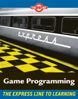 Programmation de jeux - La ligne L, la ligne express de l'apprentissage - Game Programming - The L Line, The Express Line to Learning