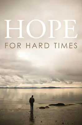 De l'espoir pour les temps difficiles (paquet de 25) - Hope for Hard Times (Pack of 25)