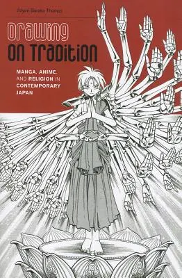 S'inspirer de la tradition : Manga, Anime et Religion dans le Japon contemporain - Drawing on Tradition: Manga, Anime, and Religion in Contemporary Japan