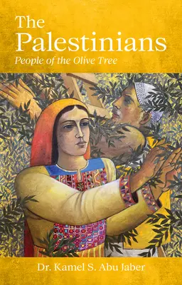 Les Palestiniens : Le peuple de l'olivier - The Palestinians: People of the Olive Tree