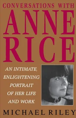 Conversations avec Anne Rice - Conversations with Anne Rice