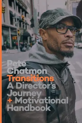 Transitions : Le parcours d'un directeur et un manuel de motivation - Transitions: A Director's Journey and Motivational Handbook