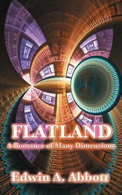 Flatland : Un roman aux multiples dimensions - Flatland: A Romance of Many Dimensions