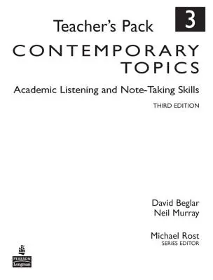 Thèmes contemporains 3 : Compréhension orale et prise de notes, kit de l'enseignant - Contemporary Topics 3: Academic Listening and Note-Taking Skills, Teacher's Pack
