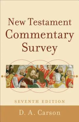 Enquête sur les commentaires du Nouveau Testament - New Testament Commentary Survey