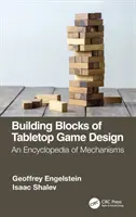 Les éléments de base de la conception d'un jeu de table : Une encyclopédie des mécanismes - Building Blocks of Tabletop Game Design: An Encyclopedia of Mechanisms