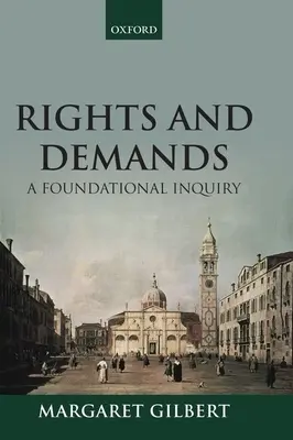 Droits et revendications : Une enquête fondamentale - Rights and Demands: A Foundational Inquiry