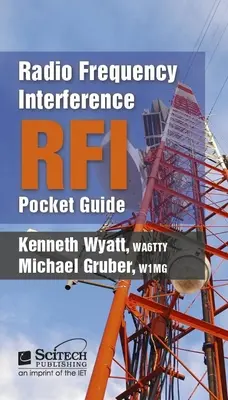 Guide de poche sur les interférences des radiofréquences (Rfi) - Radio Frequency Interference (Rfi) Pocket Guide