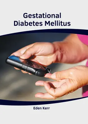 Diabète gestationnel - Gestational Diabetes Mellitus
