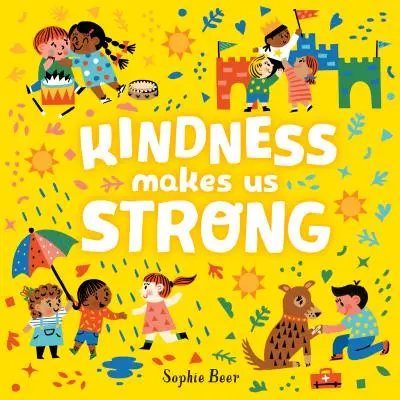 La gentillesse nous rend forts - Kindness Makes Us Strong