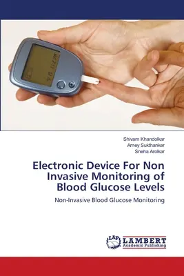 Dispositif électronique pour la surveillance non invasive des niveaux de glucose dans le sang - Electronic Device For Non Invasive Monitoring of Blood Glucose Levels